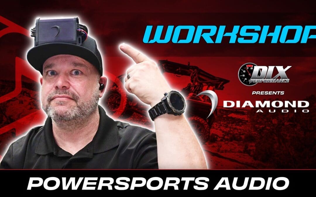 DIAMOND AUDIO | POWERSPORTS AUDIO | WORKSHOP