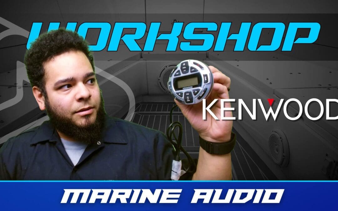 KENWOOD | MARINE AUDIO | WORKSHOP