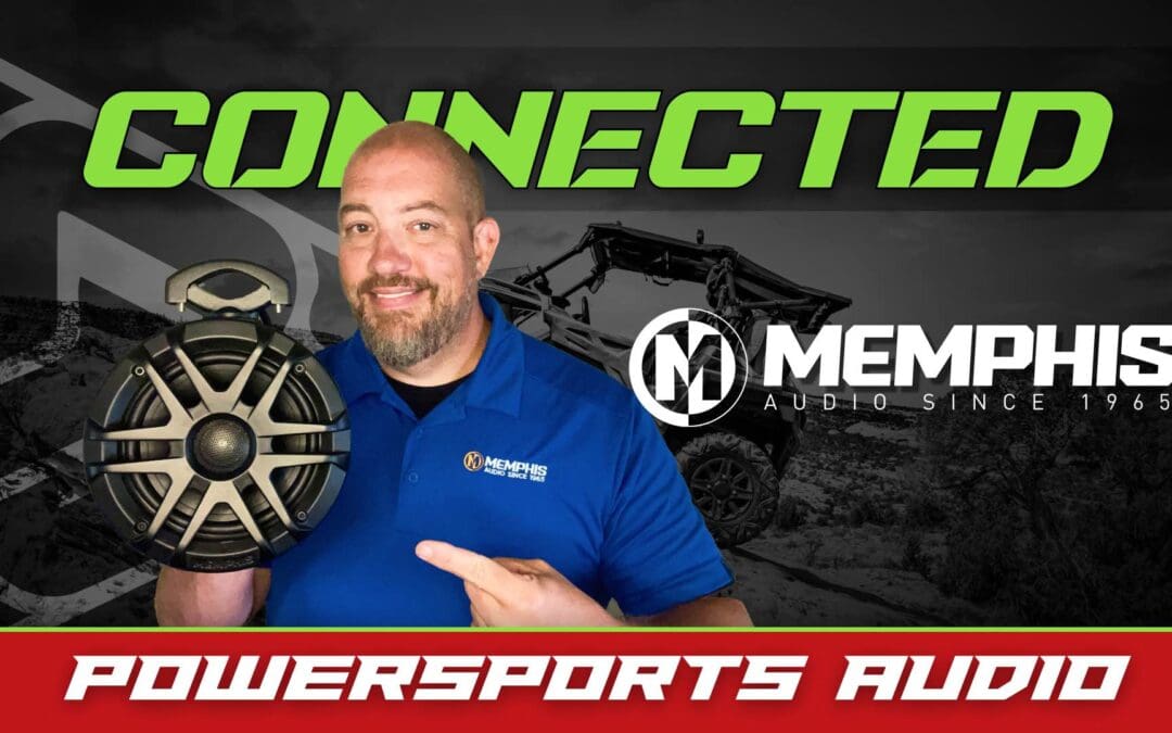 MEMPHIS AUDIO | POWERSPORTS | CONNECTED