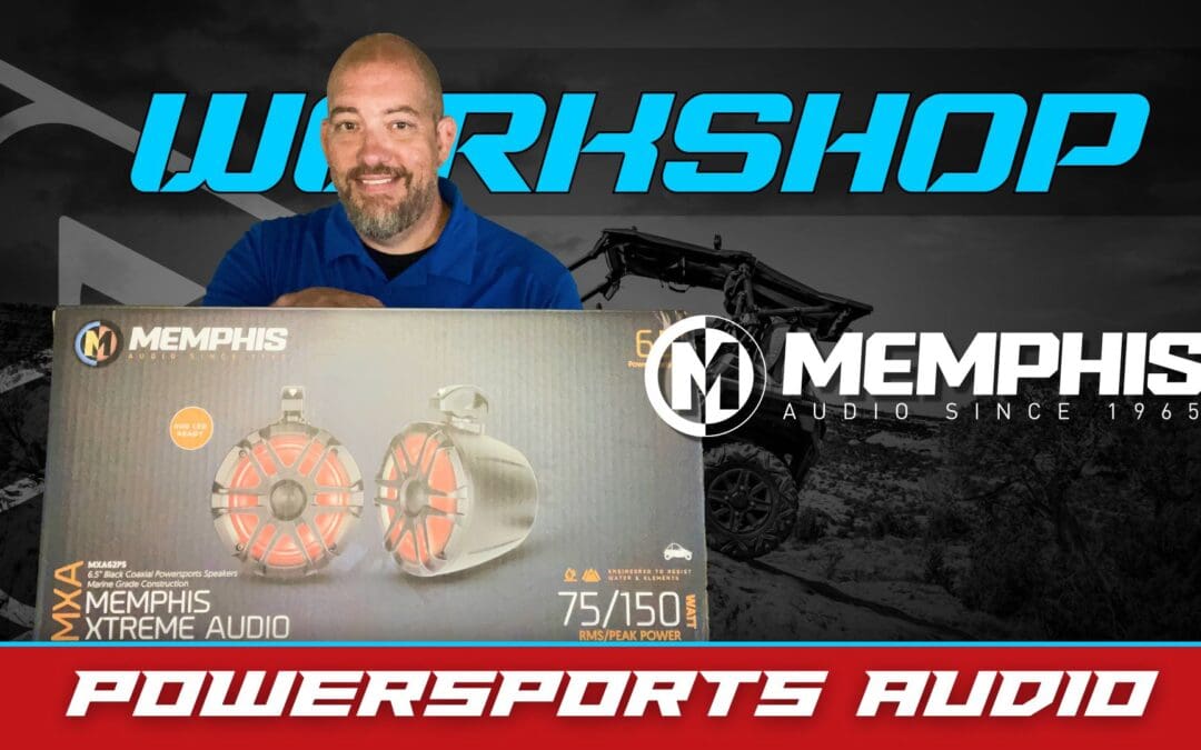 MEMPHIS AUDIO | POWERSPORTS | WORKSHOP