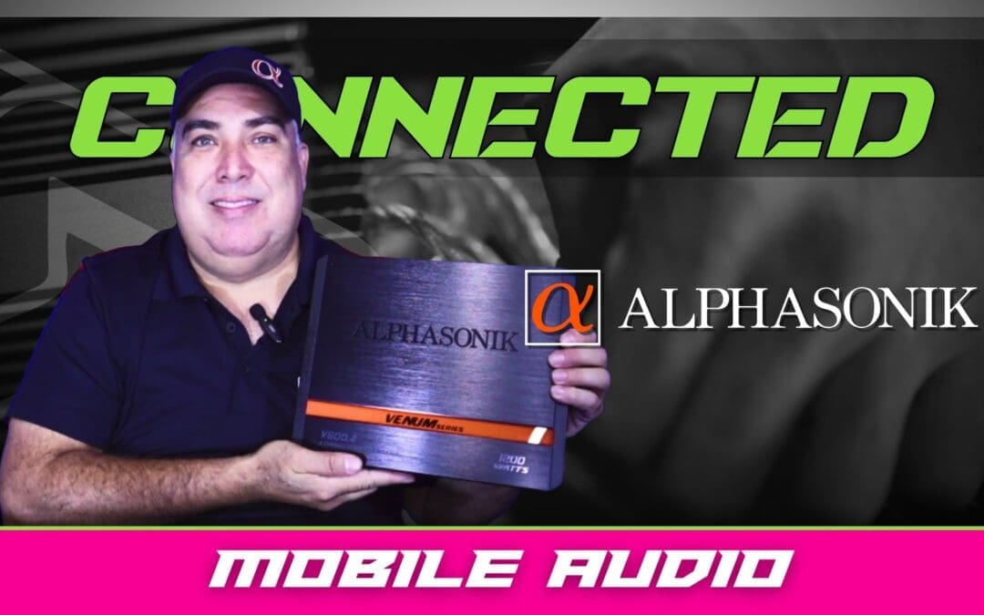 ALPHASONIK | MOBILE AUDIO | CONNECTED