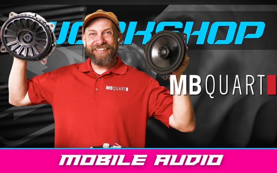 MB QUART | MOBILE AUDIO | WORKSHOP