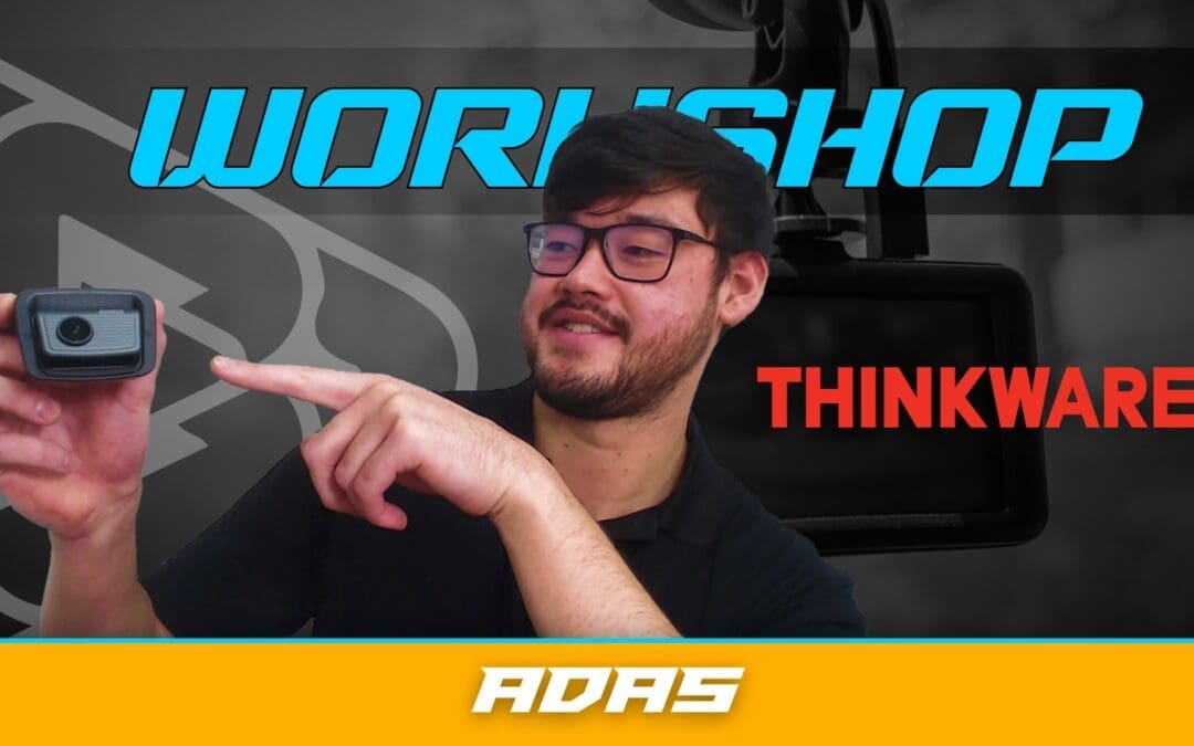 THINKWARE | ADAS | WORKSHOP