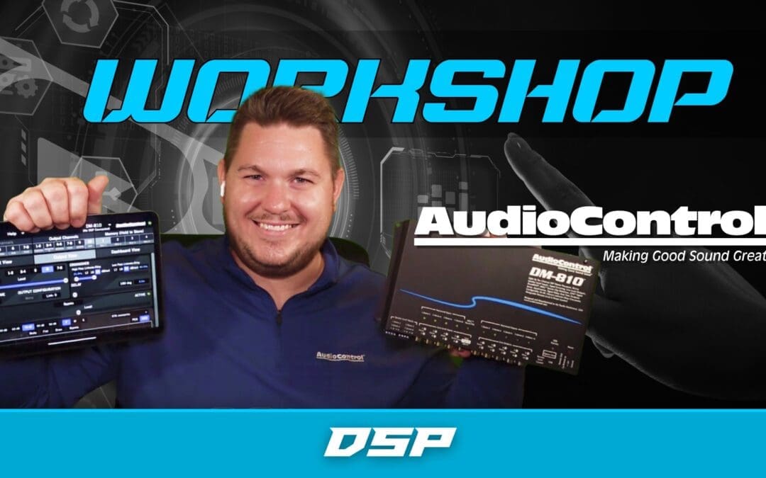 AUDIOCONTROL | DSP | WORKSHOP